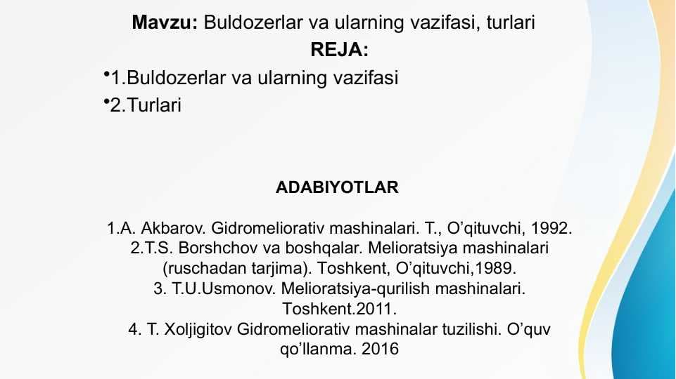Buldozerlar va ularning vazifasi, turlari