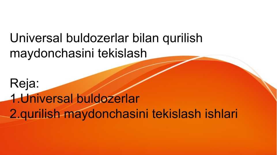 Universal buldozerlar bilan qurilish maydonchasini tekislash