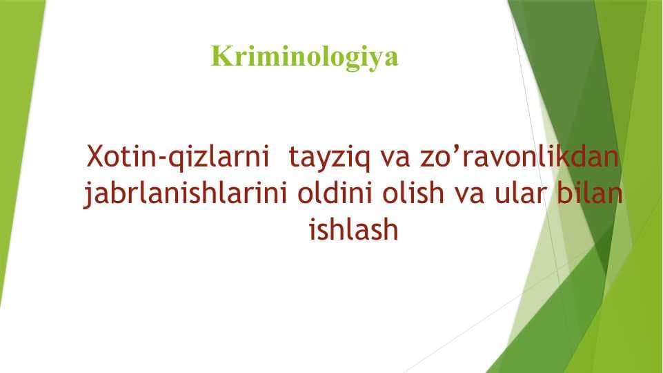 Xotin-qizlarni  tayziq va zo’ravonlikdan jabrlanishlarini oldini olish va ular bilan ishlash