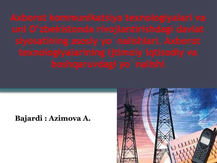 AXBOROT KOMUNIKATSIYA TEXNOLOGIYALARI