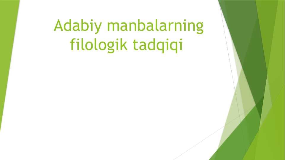 Adabiy manbalarning filologik tadqiqi