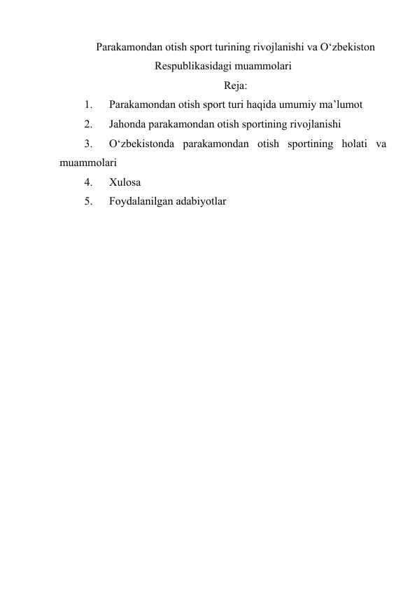 Parakamondan otish sport turining rivojlanishi va O‘zbekiston Respublikasidagi muammolari