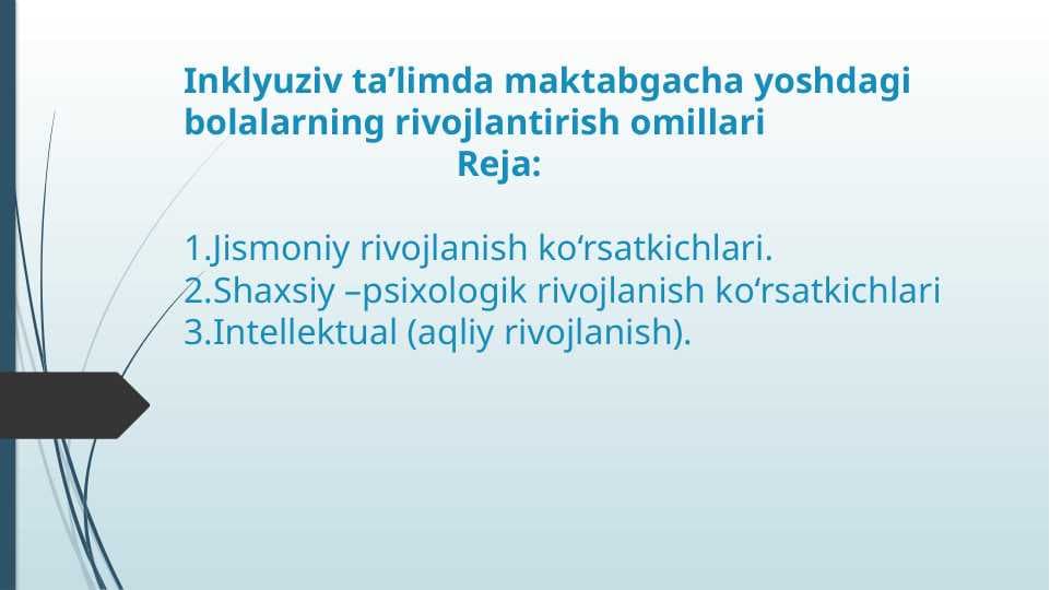 Inklyuziv ta'limda maktabgacha yoshdagi bolalarni rivojlantirish omillari