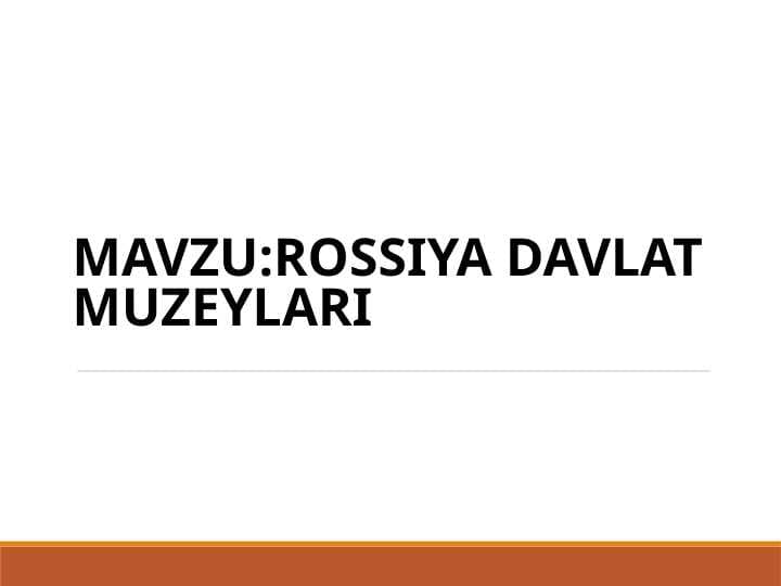Rossiya Davlat muzeylari Россия давлат музейлари