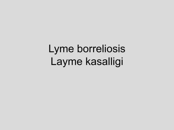 Lyme borreliosis Layme kasalligi