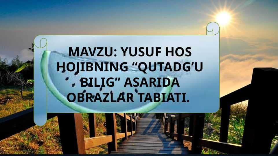 YUSUF HOS HOJIBNING “QUTADG’U BILIG” ASARIDA OBRAZLAR TABIATI