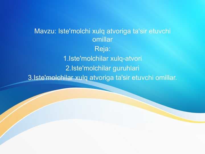 Iste'molchi xulq atvoriga ta'sir etuvchi
