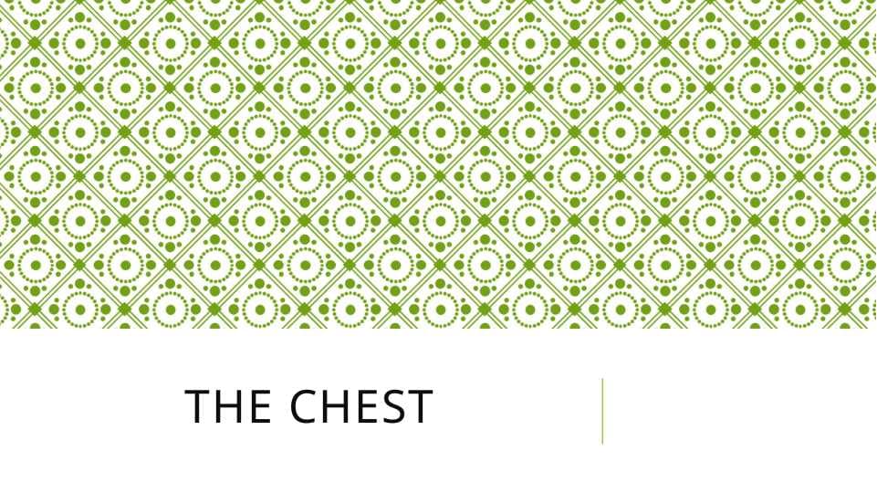 The chest