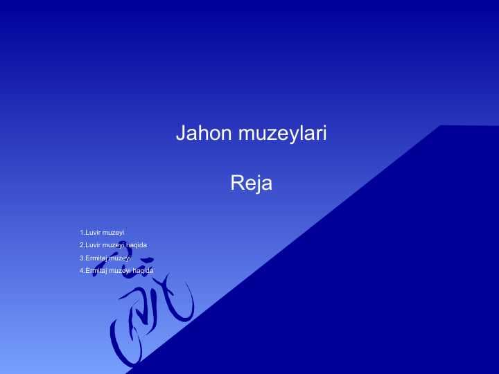 Jahon muzeylari . Jaxon muzeylari ppt pptx