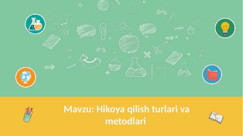 Hikoya qilish turlari va metodlari