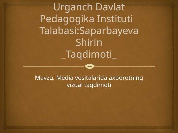 Media vositalarida axborotning vizual taqdimoti