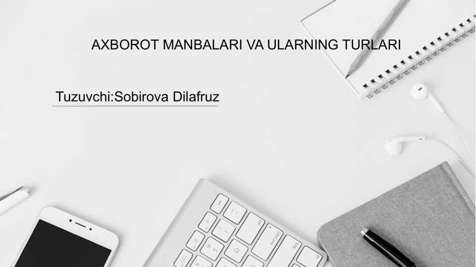 AXBOROT MANBALARI VA ULARNING TURLARI