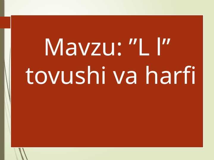 ”L l” tovushi va harfi.