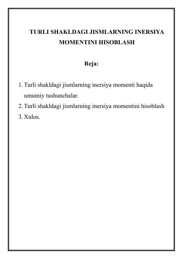 TURLI SHAKLDAGI JISMLARNING INERSIYA MOMENTINI HISOBLASH