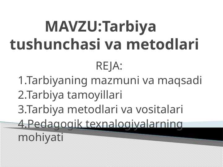 MAVZU:Tarbiya   tushunchasi va metodlari