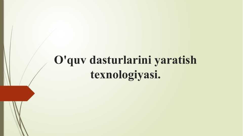 O'quv dasturlarini yaratish texnologiyasi