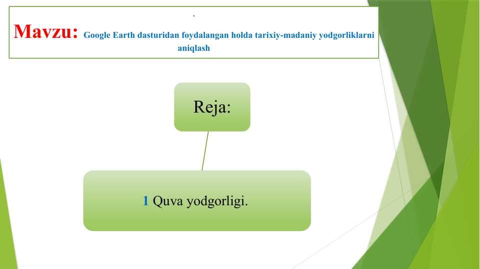 Google Earth dasturidan foydalangan holda tarixiy-madaniy yodgorliklarni aniqlash