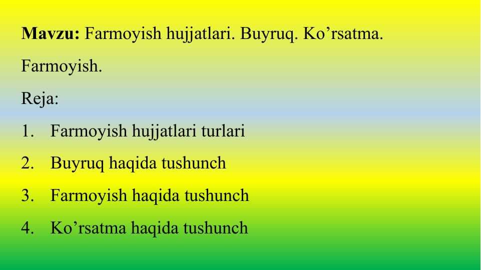 Farmoyish hujjatlari. Buyruq. Ko‘rsatma. Farmoyish - Фармойиш ҳужжатлари. Буйруқ. Кўрсатма. Фармойиш.