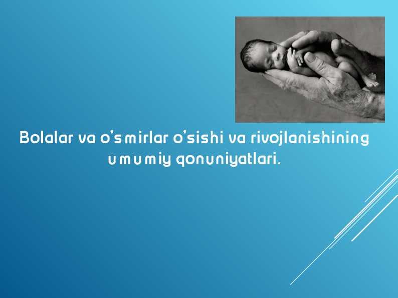 Bolalar va o’smirlar o’sishi va rivojlanishining umumiy qonuniyatlari.