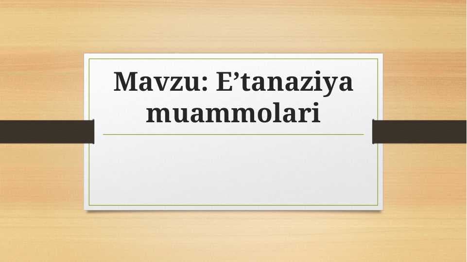E’tanaziya muammolari
