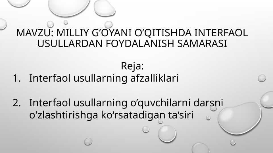 Milliy g’oyani o’qitishda interfaol usullardan foydalanish samarasi