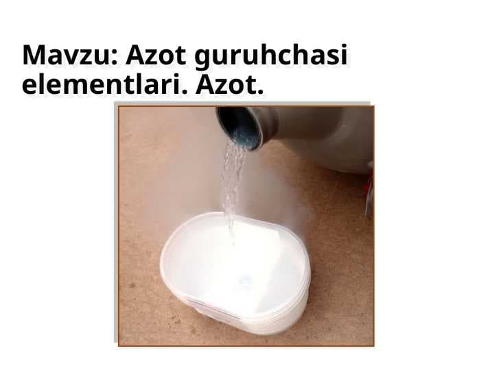 Azot guruhchasi elementlari. Azot
