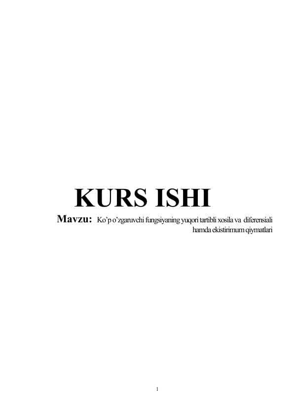 Ko’p o’zgaruvchi fungsiyaning yuqori tartibli xosila va  diferensiali    hamda ekistirimum qiymatlari