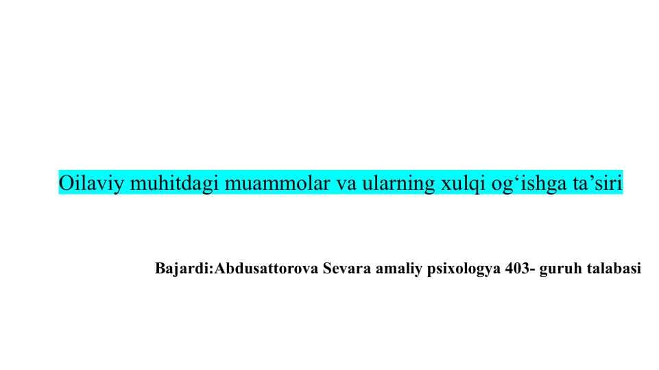 Oilaviy muhitdagi muammolar va ularning xulqi og‘ishga ta’siri
