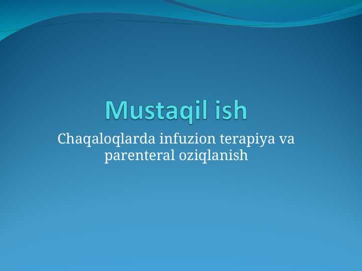 Chaqaloqlarda infuzion terapiya va parenteral oziqlanish