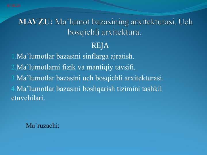 Ma’lumot bazasining arxitеkturasi. Uch bosqichli arxitеktura