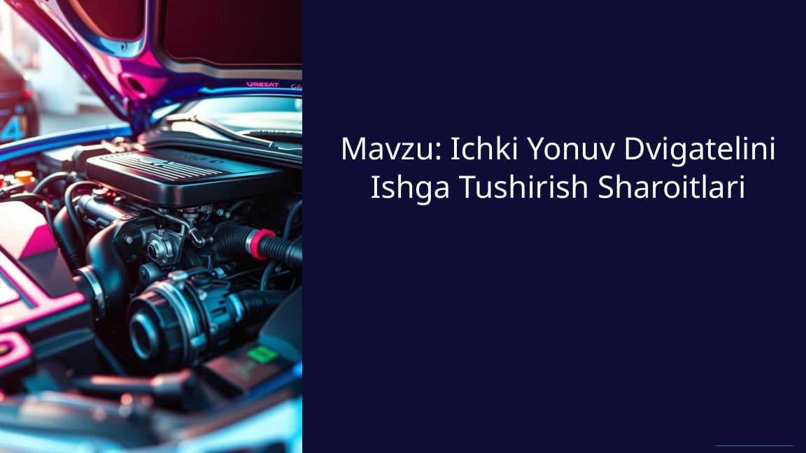 Ichki Yonuv Dvigatelini Ishga Tushirish Sharoitlari Slayd