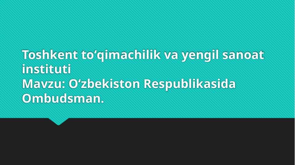 Oʻzbekiston Respublikasida Ombudsman.