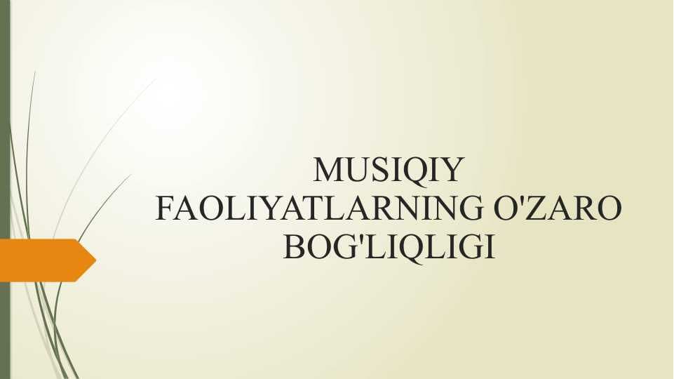 MUSIQIY FAOLIYATLARNING O'ZARO BOG'LIQLIGI