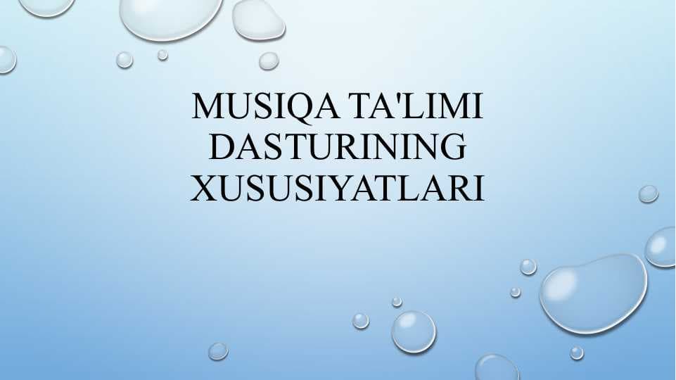 Musiqa ta'limi dasturining xususiyatlari