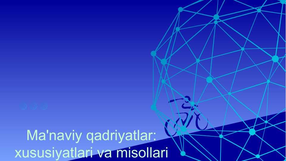 Ma'naviy qadriyatlar: xususiyatlari va misollari