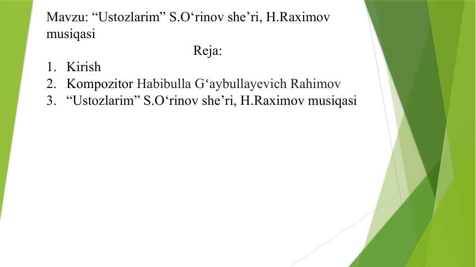 “Ustozlarim” S.O‘rinov she’ri, H.Raximov musiqasi