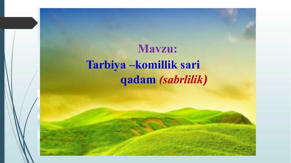 Tarbiya –komillik sari qadam