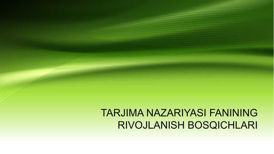 TARJIMA NAZARIYASI FANINING RIVOJLANISH BOSQICHLAR