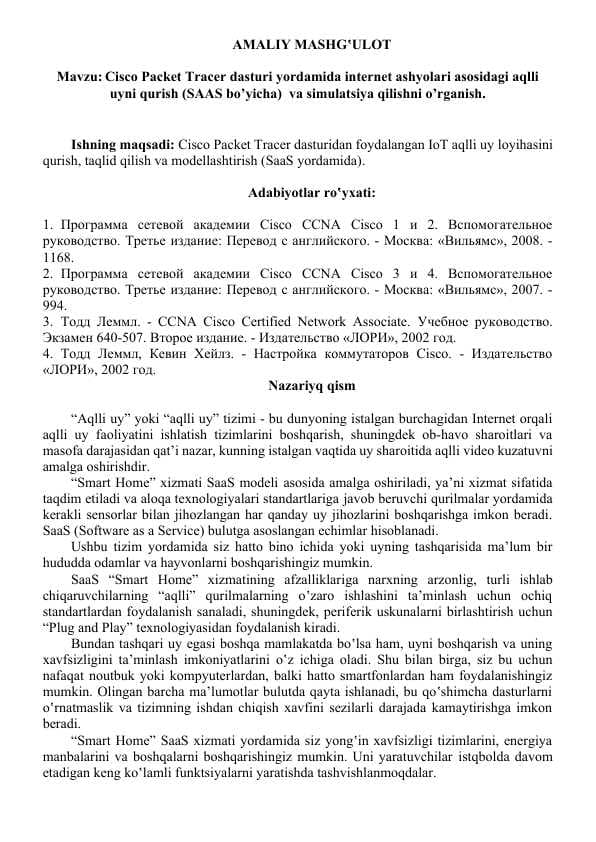 Cisco Packet Tracer dasturi yordamida internet ashyolari asosidagi aqlli uyni qurish (SAAS bo’yicha)  va simulatsiya qilishni o’rganish amaliy ish