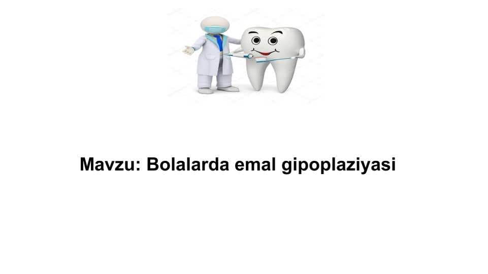 Bolalarda emal gipoplaziyasi