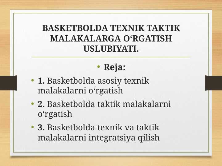 BASKETBOLDA TEXNIK TAKTIK MALAKALARGA O‘RGATISH USLUBIYATI.