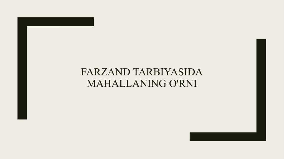 Farzand tarbiyasida mahallaning o'rni