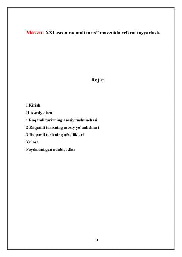 XXI asrda raqamli tarix” mavzuida referat tayyorlash.