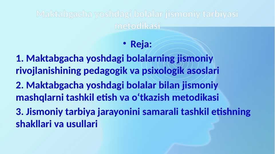 Maktabgacha yoshdagi bolalar jismoniy tarbiyasi metodikasi