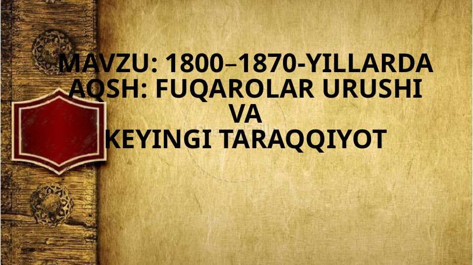 1800–1870-yillarda aqsh: fuqarolar urushi va keyingi taraqqiyot