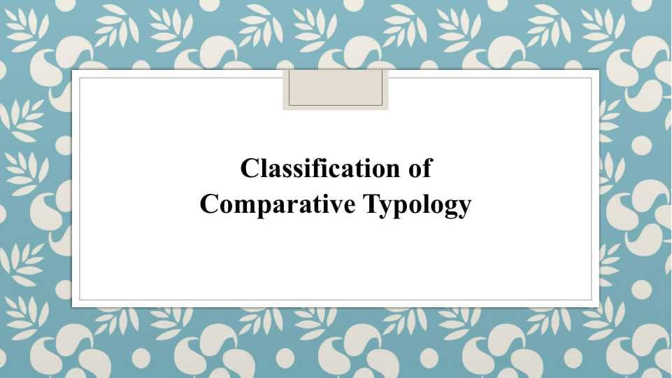 Classification of Comparative Typology
