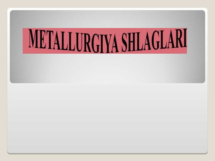metallurgiya shliglari