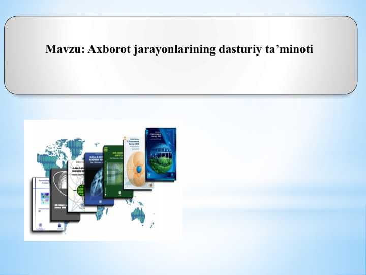 Axborot jarayonlarining dasturiy ta’minoti