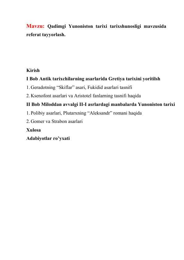 Qadimgi Yunoniston tarixi tarixshunosligi mavzusida referat tayyorlash.