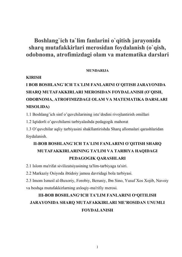 Boshlang`ich ta`lim fanlarini o`qitish jarayonida sharq mutafakkirlari merosidan foydalanish (o`qish, odobnoma, atrofimizdagi olam va matematika darslari